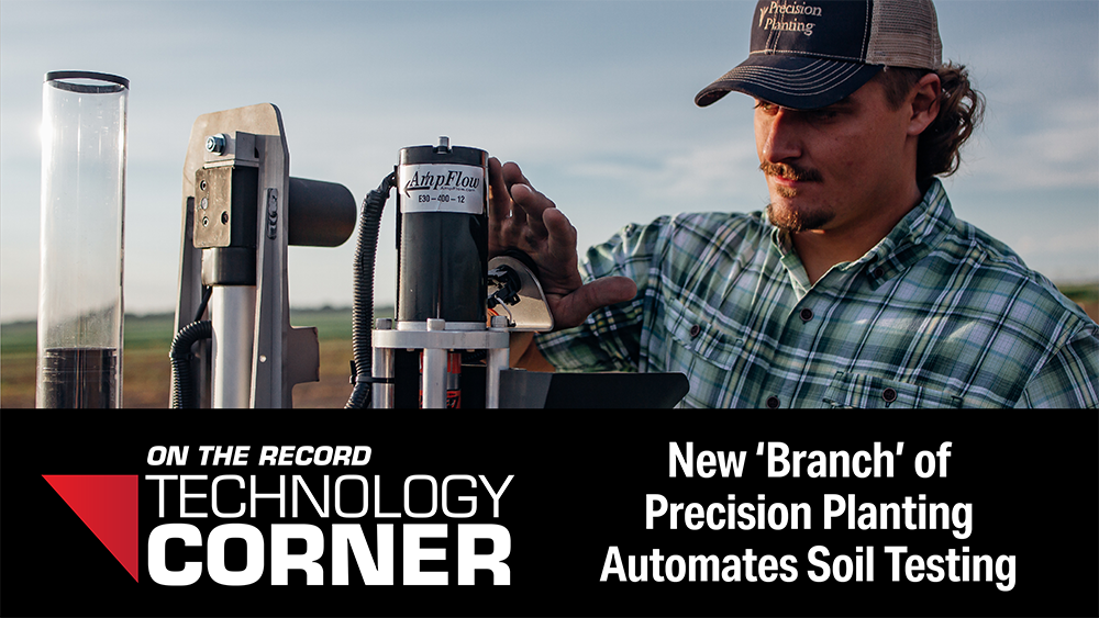 New ‘Branch’ of Precision Planting Automates Soil Testing