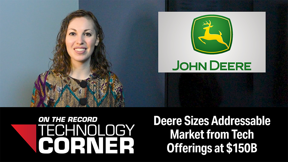 Deere Sizes Addressable Market from Tech Offerings at $150B